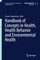 Handbook of Concepts in Health, Health Behavior and Environmental Health