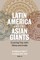 Latin America and the Asian Giants