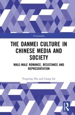 The Danmei Culture in Chinese Media and Society