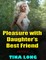 Pleasure With Daughter's Best Friend (Erotica)