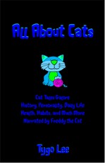 All About Cats: Cat Tales Galore: History, Personality, Daily Life, Health, Habits, and Much More: Narrated by Freddy the Cat
