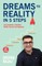 Dreams To Reality in 5 Steps
