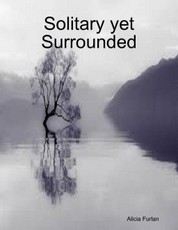 Solitary Yet Surrounded