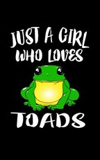 Just A Girl Who Loves Toads