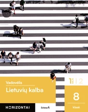 Lietuvių kalba. Vadovėlis 8 klasei, 1 dalis, serija Horizontai