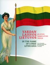 Vardan laisvos Lietuvos. JAV lietuvių paramos Lietuvai tradicija