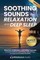 Soothing Sounds for Relaxation and Deep Sleep