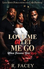 Love Me Or Let Me Go