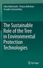 The Sustainable Role of the Tree in Environmental Protection Technologies