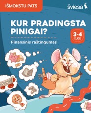 Kur dingsta pinigai? Finansinis raštingumas 3–4 klasei
