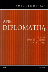Apie diplomatiją. Vakarų susvetimėjimo geneologija