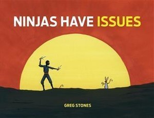 Ninjas Have Issues