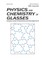 Physics and Chemistry of Glasses
