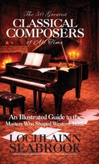 The 50 Greatest Classical Composers of All Time