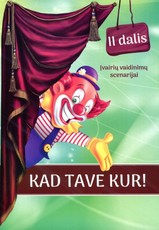 Kad tave kur! 2 dalis