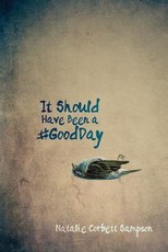 It Should Have Been a #GoodDay