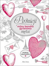 Pirmieji mūsų bendro gyvenimo metai