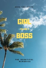 Girl You Are A Boss