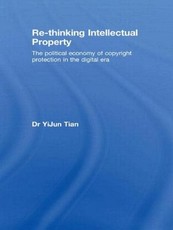 Re-Thinking Intellectual Property
