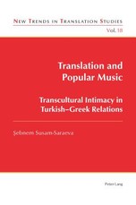Translation and Popular Music; Transcultural Intimacy in Turkish-Greek Relations