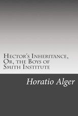 Hector's Inheritance, Or, the Boys of Smith Institute