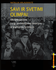 Savi ir svetimi olimpai: ekranizacijos tarp pasakojimo teorijos ir kultūros kritikos