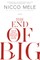 The End of Big
