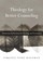 Theology for Better Counseling