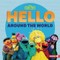 Sesame Street (R) Hello Around the World