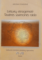 Lietuvių etnogenezė. Tautinės savimonės raida (XI–XII klasei)