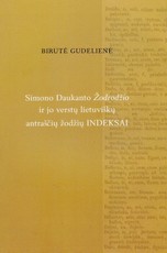 Simono Daukanto Žodrodžio ir jo verstų lietuviškų antraščių žodžių indeksai