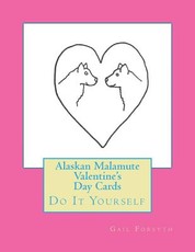 Alaskan Malamute Valentine's Day Cards