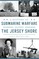 History of Submarine Warfare along the Jersey Shore