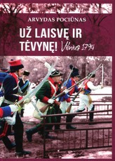 Už laisvę ir Tėvynę! Vilnius, 1794