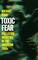 Toxic Fear