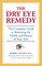 The Dry Eye Remedy