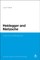 Heidegger and Nietzsche