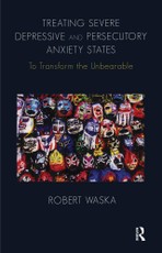 Treating Severe Depressive and Persecutory Anxiety States
