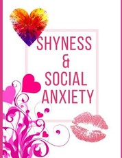 Shyness and Social Anxiety Workbook
