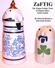 ZaFTIG - The Zappa Family Trust Issues Guide