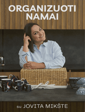 Organizuoti namai su Jovita Mikšte