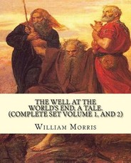 The well at the world's end, a tale. By
