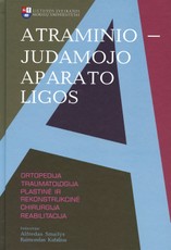 Atraminio-judamojo aparato ligos: ortopedija traumatologija, plastinė rekonstrukcinė chirurgija, reabilitacija