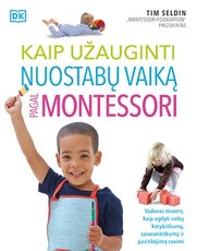 Kaip užauginti nuostabų vaiką pagal Montessori