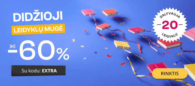 DIDŽIOJI LEIDYKLŲ MUGĖ iki - 60 % extra nuolaidos!