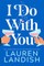 I Do with You