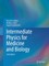 Intermediate Physics for Medicine and Biology