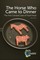 The Horse Who Came to Dinner