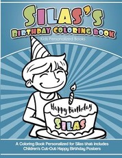 Silas' Birthday Coloring Book Kids Personalized Books