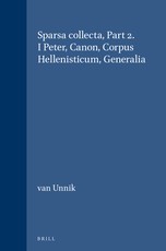 Sparsa Collecta, Part 2. I Peter, Canon, Corpus Hellenisticum, Generalia